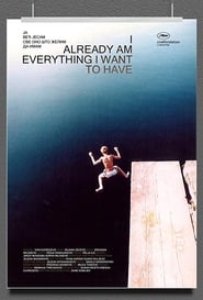 I Already Am Everything I Want to Have' Poster
