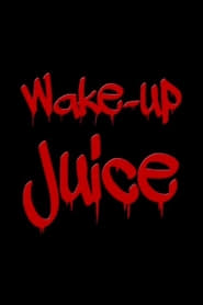 WakeUp Juice' Poster