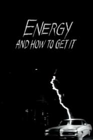 Energy and How to Get It' Poster