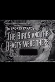 The Birds and the Beasts Were There' Poster