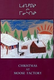 Christmas at Moose Factory' Poster
