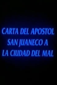 Carta del apstol San Juaneco a la ciudad del mal' Poster