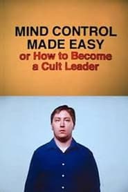 Mind Control Made Easy or How to Become a Cult Leader' Poster