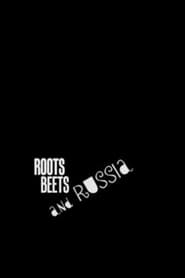 Roots Beets and Russia' Poster