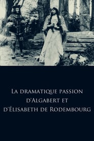 La dramatique passion dAlgabert et dlisabeth de Rodembourg