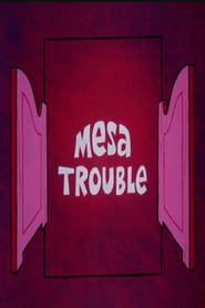 Mesa Trouble' Poster