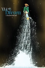 Wet Dream A Skateboard Tale' Poster