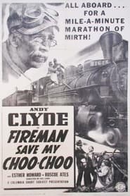 Fireman Save My Choo Choo' Poster