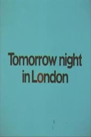 Tomorrow Night in London' Poster