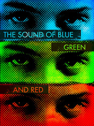 The Sound of Blue Green and Red