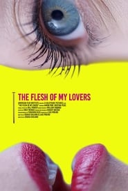 The Flesh of My Lovers' Poster