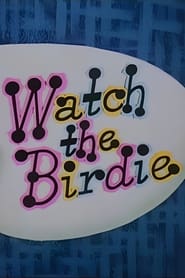 Watch the Birdie' Poster