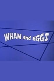 Wham and Eggs' Poster
