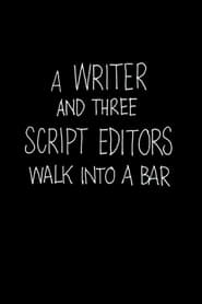 A Writer and Three Script Editors Walk Into a Bar' Poster