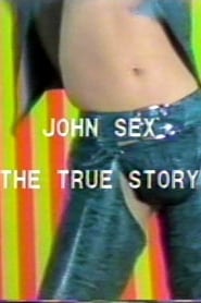 John Sex The True Story' Poster