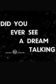 Did You Ever See a Dream Talking' Poster