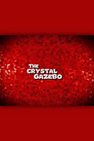 The Crystal Gazebo' Poster