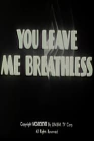 You Leave Me Breathless' Poster