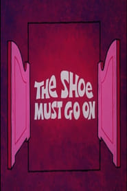 The Shoe Must Go On' Poster