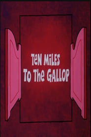 Ten Miles to the Gallop' Poster
