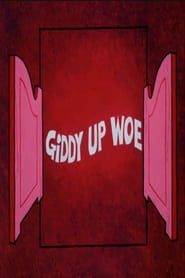 Giddy Up Woe' Poster