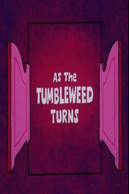 As the Tumbleweed Turns' Poster