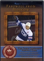 Farewell from Moscow The Igor Larionov Farewell Game