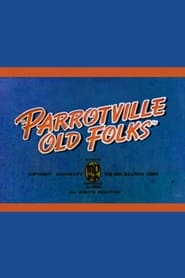 Parrotville Old Folks' Poster