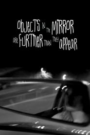 Objects in the Mirror Are Further Than They Appear' Poster