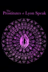 The Prostitutes of Lyon Speak' Poster
