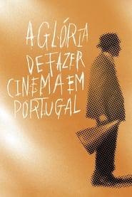 The Glory of Filmmaking in Portugal' Poster