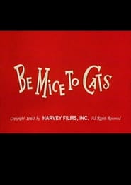 Be Mice to Cats' Poster