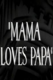 Mama Loves Papa' Poster