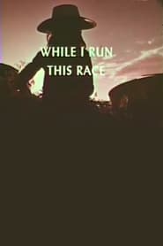 While I Run This Race' Poster