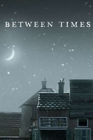 Between Times' Poster
