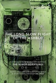 The Long Slow Flight of the Ashbot' Poster