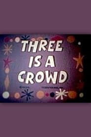Three Is a Crowd' Poster