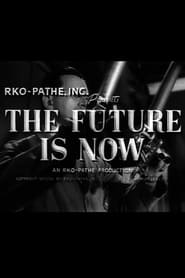 The Future Is Now' Poster
