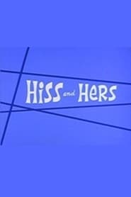 Hiss and Hers' Poster