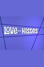 Love and Hisses' Poster