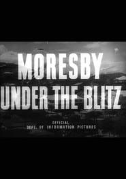 Moresby Under the Blitz' Poster