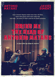 Bring Me the Head of Antonio Mayans' Poster