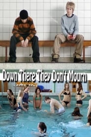 Down There They Dont Mourn' Poster