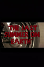 The Last Summer on Earth' Poster