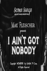 I Aint Got Nobody' Poster