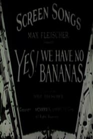 Yes We Have No Bananas' Poster