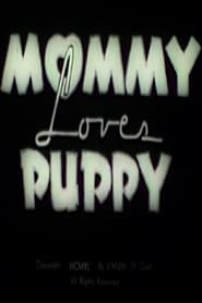 Mommy Loves Puppy' Poster