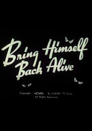 Bring Himself Back Alive' Poster