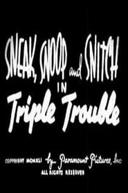 Sneak Snoop and Snitch in Triple Trouble' Poster