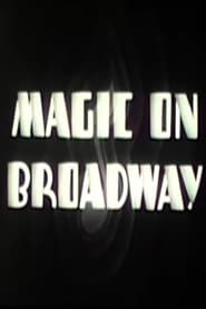 Magic on Broadway' Poster